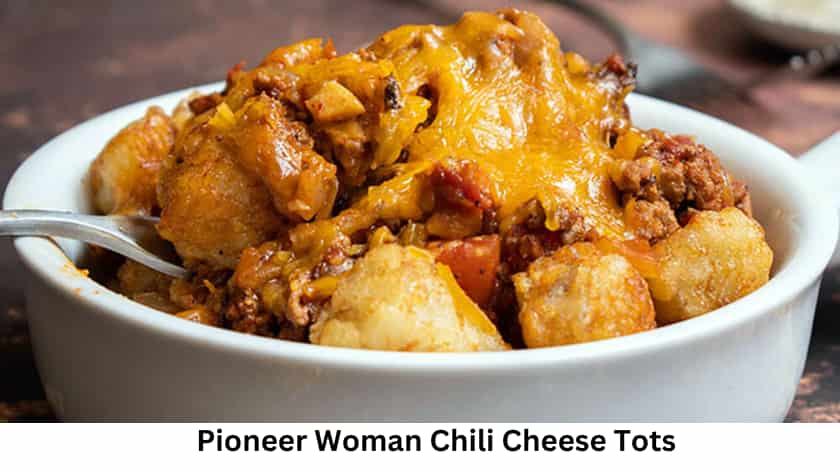 Pioneer Woman Chili Cheese Tots Recipe