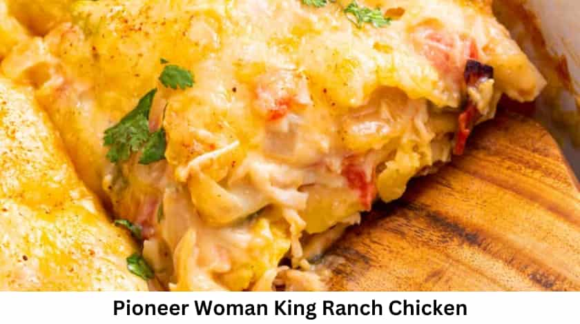 Pioneer Woman King Ranch Chicken