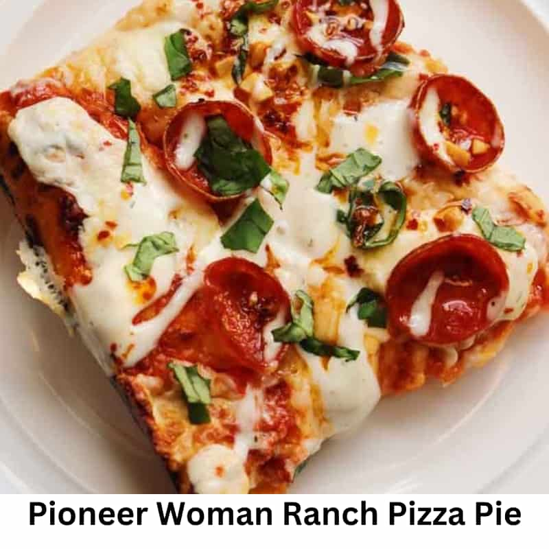 Pioneer Woman Ranch Pizza Pie